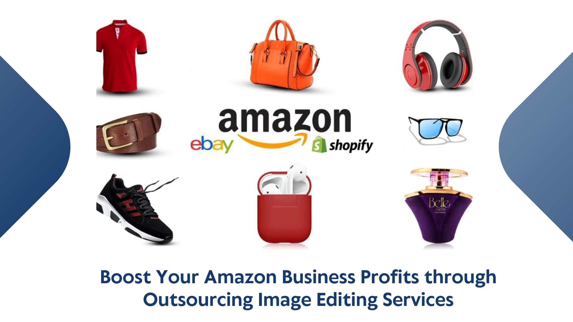Boost Your Amazon Business Profits through Outsourcing Image Editing Services