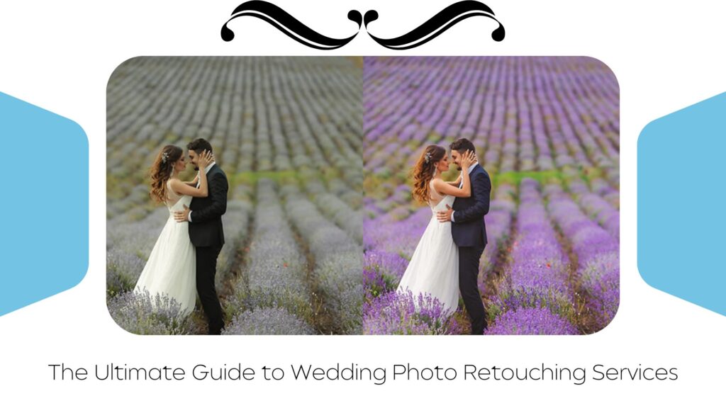 The Ultimate Guide to Wedding Photo Retouching Services