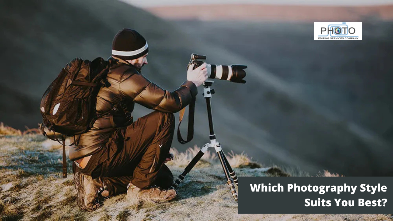Which Photography Style Suits You Best?