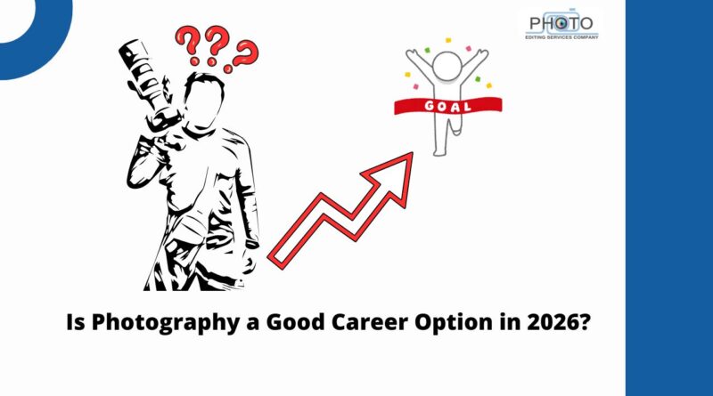 Is Photography a Good Career Option in 2026?