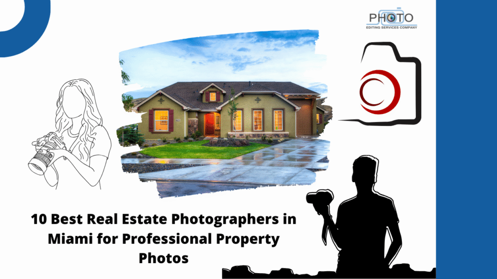 10 Best Real Estate Photographers in Miami for Professional Property Photos