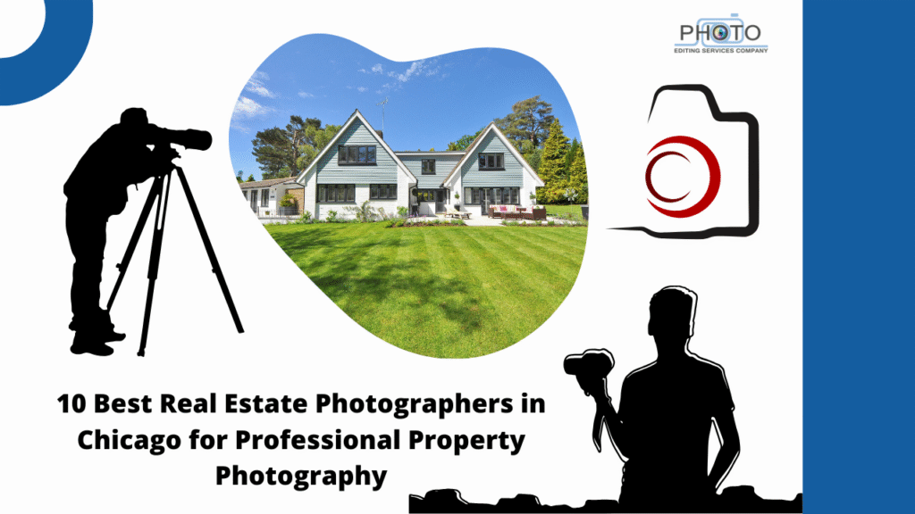 10 Best Real Estate Photographers in Chicago for Professional Property Photography
