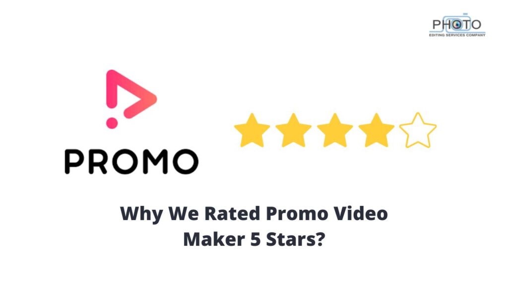 Why We Rated Promo Video Maker 5 Stars?