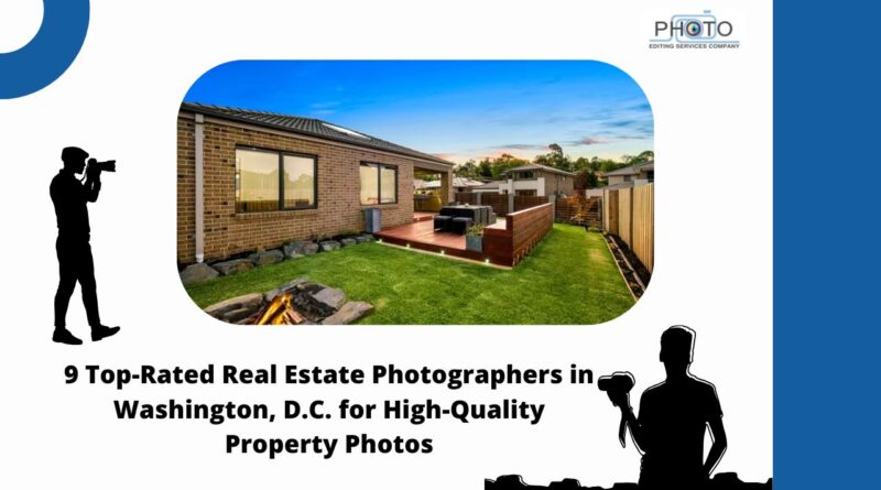 9 Top-Rated Real Estate Photographers in Washington, D.C. for High-Quality Property Photos