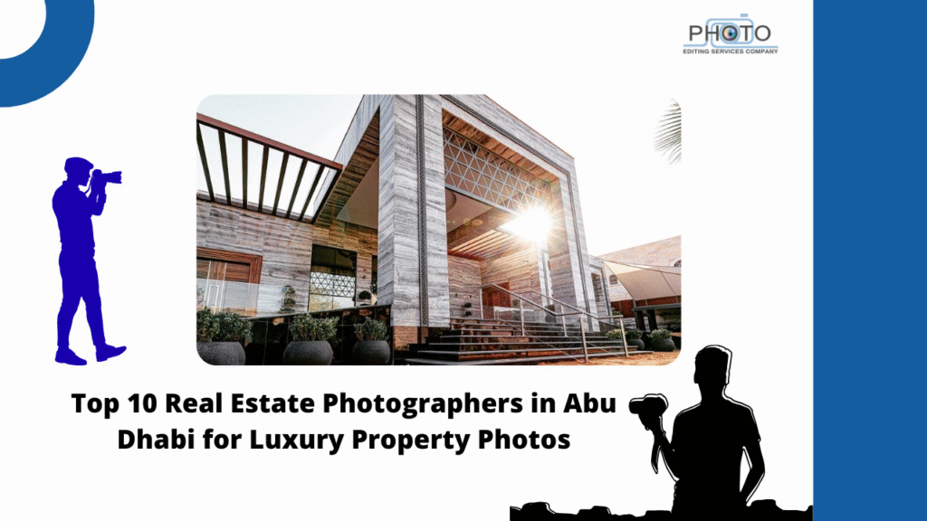 Top 10 Real Estate Photographers in Abu Dhabi for Luxury Property Photos
