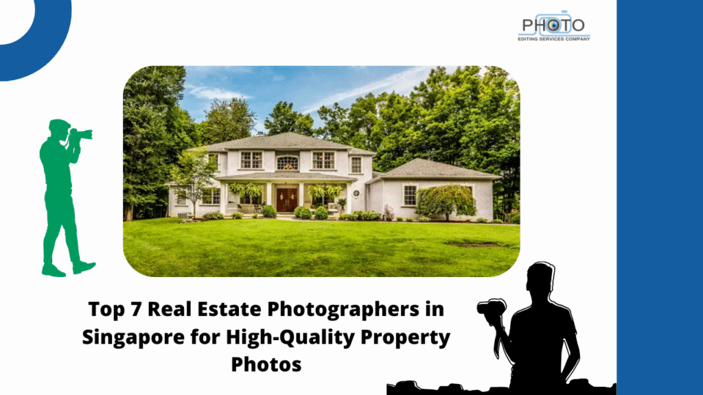 Top 7 Real Estate Photographers in Singapore for High-Quality Property Photos