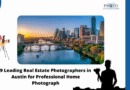 9 Leading Real Estate Photographers in Austin for Professional Home Photograph