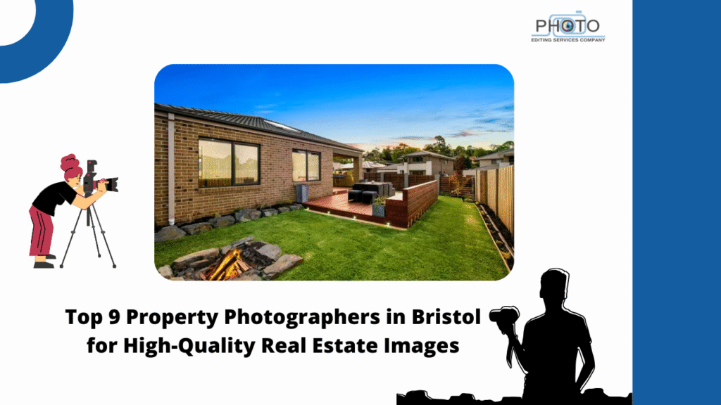 Top 9 Property Photographers in Bristol for High-Quality Real Estate Images