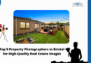 Top 9 Property Photographers in Bristol for High-Quality Real Estate Images