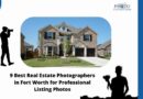 9 Best Real Estate Photographers in Fort Worth for Professional Listing Photos