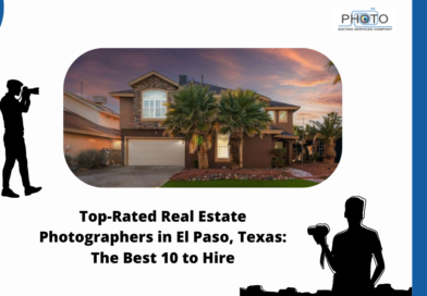 Top-Rated Real Estate Photographers in El Paso, Texas: The Best 10 to Hire