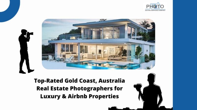Top-Rated Gold Coast, Australia Real Estate Photographers for Luxury & Airbnb Properties