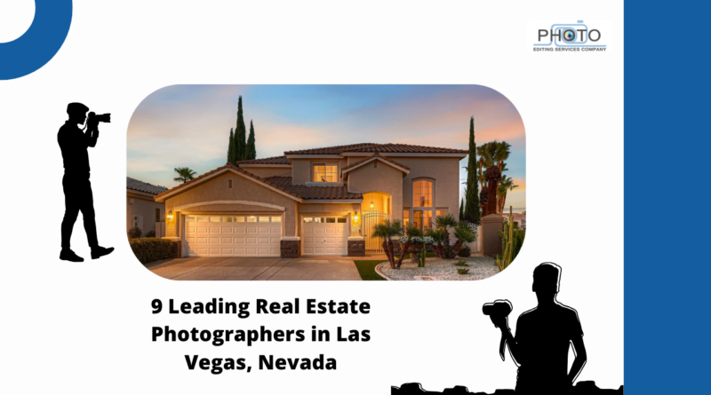 9 Leading Real Estate Photographers in Las Vegas, Nevada