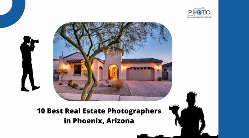 10 Best Real Estate Photographers in Phoenix, Arizona
