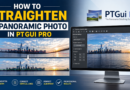 How to Straighten a Panoramic Photo in PTGui Pro