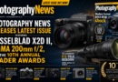 Photography News Releases Latest Issue Featuring Hasselblad X2D II, Sigma 200mm f/2, and the 10th Annual Reader Awards