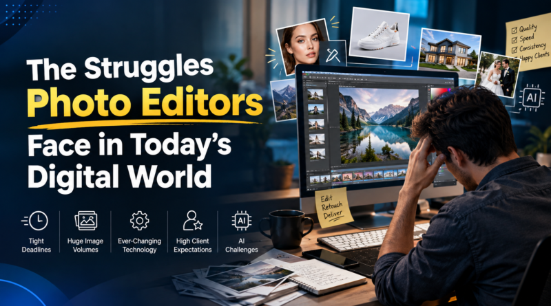 The Struggles Photo Editors Face in Today’s Digital World